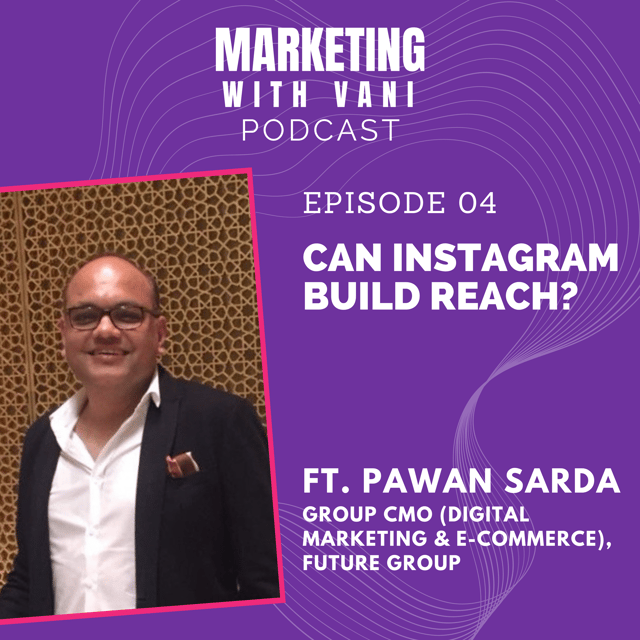 Can Instagram build reach? | Pawan Sarda @ Future Group [#4] image