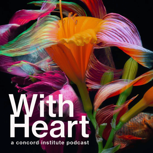 Introducing “With Heart” a Concord Institute podcast image
