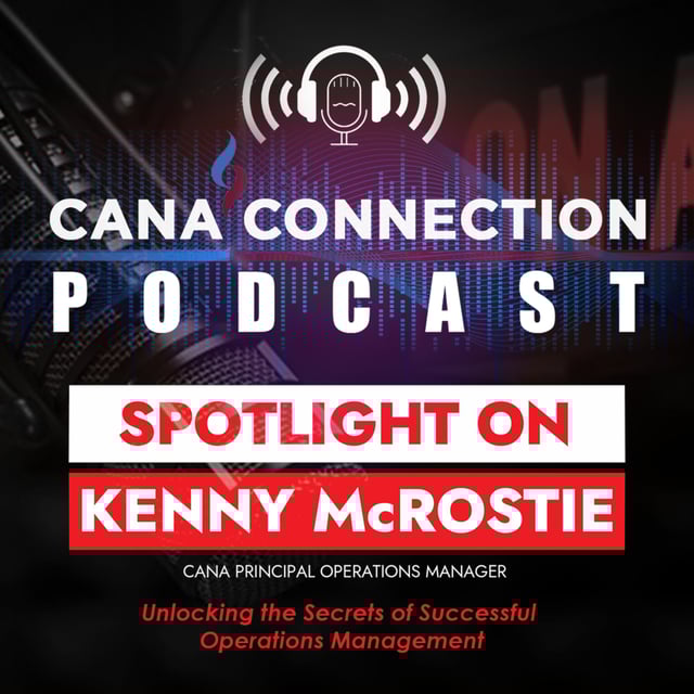 Team CANA Spotlight: Kenny McRostie - Unlocking the Secrets of Successful Operations Management image