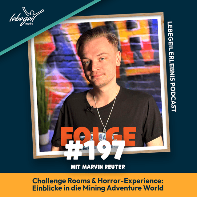 Challenge Rooms & Horror-Experience: Einblicke in die Mining Adventure World mit Marvin Reuter image
