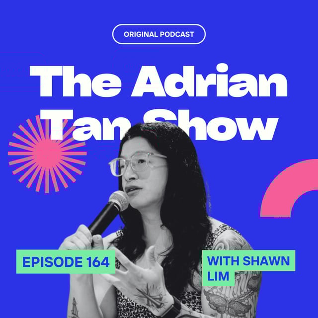 164 - From Gang Fights to Gender Fluidity | Shawn Lim's Journey of Authenticity & Resilience image