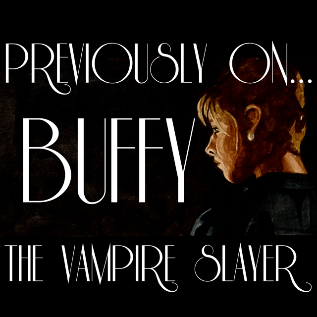 Introducing Previously On... Buffy the Vampire Slayer image