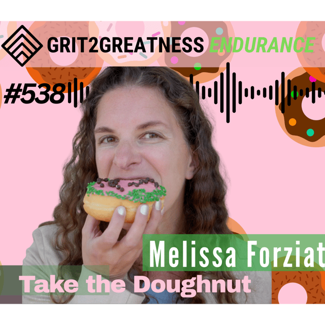 #538 Take the Doughnut — Going After Opportunity in Sport and Life with Melissa Forziat image