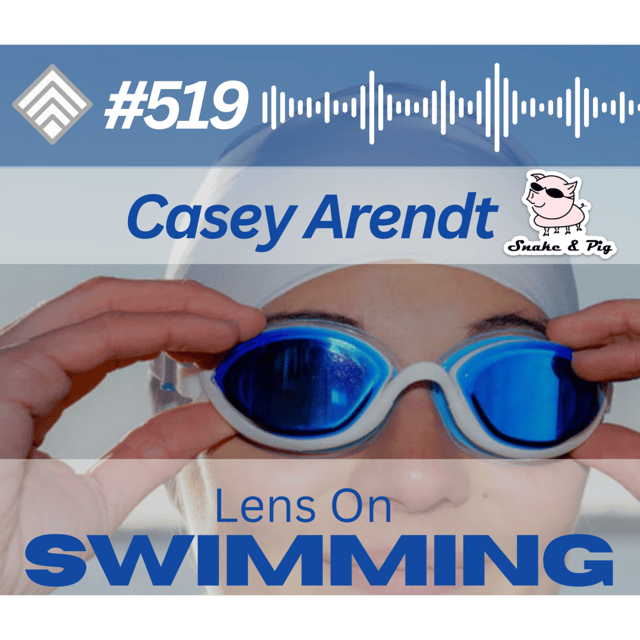 #519 A Lens on Swimming: Casey Arendt & Snake & Pig Goggles image