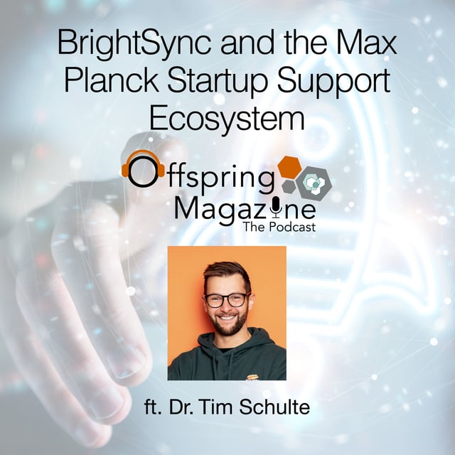 #5-14 - BrightSync & the Max Planck Startup Support Ecosystem - ft. Dr. Tim Schulte image