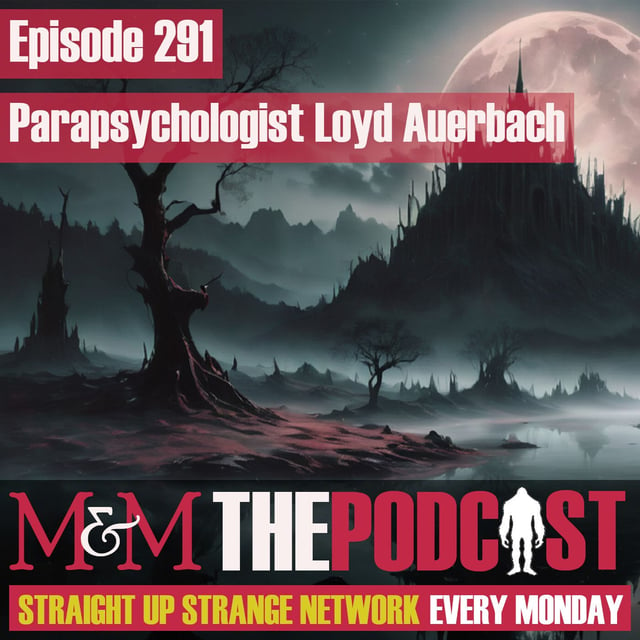 Mysteries and Monsters: Episode 291 Parapsychologist Loyd Auerbach image