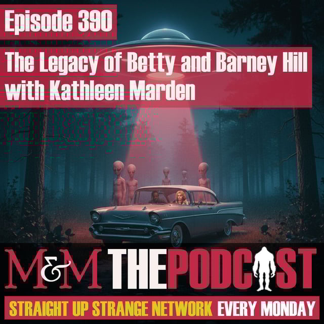 Mysteries and Monsters: Episode 390 The Legacy of Betty and Barney Hill with Kathleen Marden image