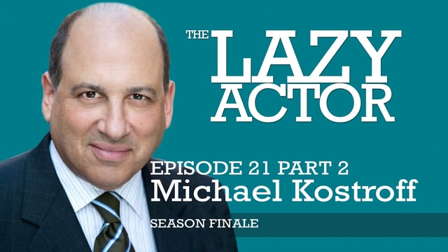 Michael Kostroff and the book Audition by Michael Shurtleff Episode 21-Part 2 image