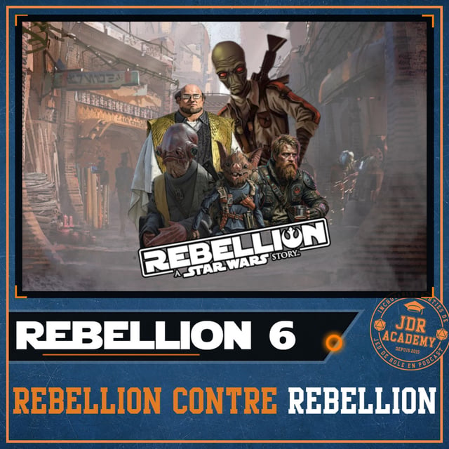 REBELLION #06 - Rebellion contre Rebellion (avec Un Duo Roliste) (final) image