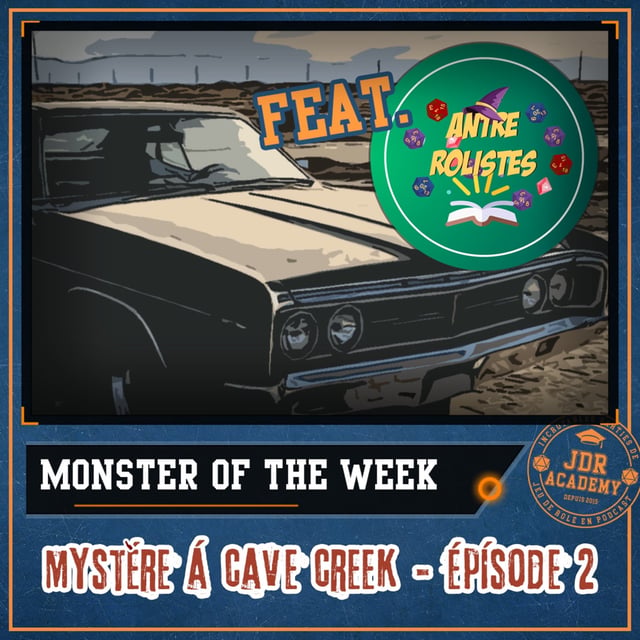 MONSTER OF THE WEEK - Mystère à Cave Creek (avec Antre Rôlistes) (2/2) image