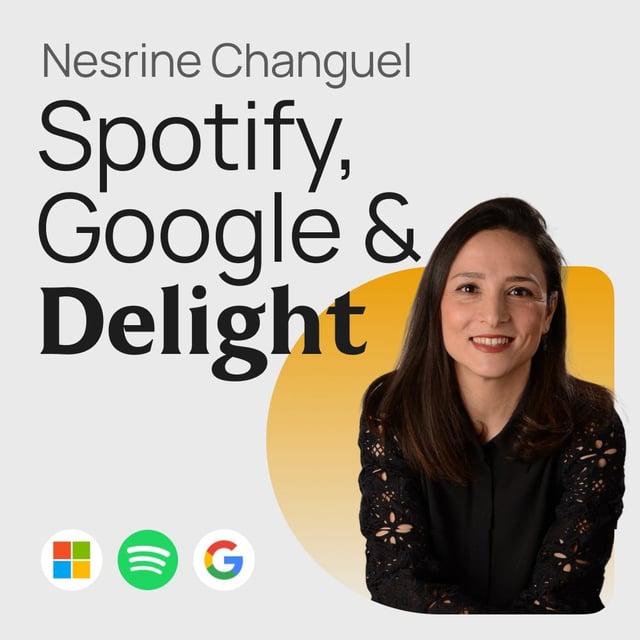 #398 Product Delight : la méthode forgée à Spotify & Google par Nesrine Changuel image