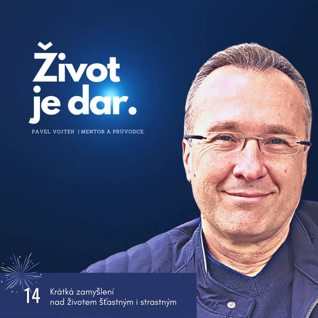 Život je dar (Krátká zamyšlení na životem štastným i strastným, č.14) image