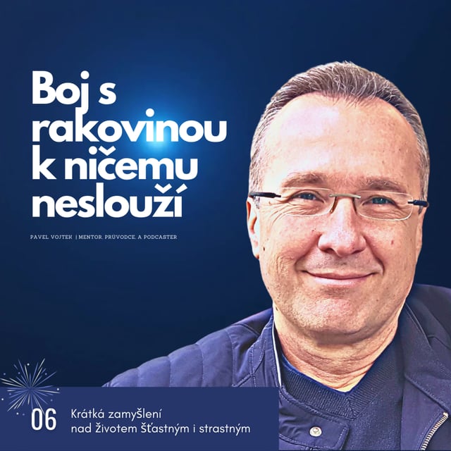 Boj s rakovinou k ničemu neslouží. (Krátká zamyšlení nad životem šťastným i strastným, č.6) image