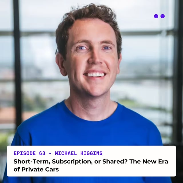 Short-Term, Subscription, or Shared? The New Era of Private Cars | Interview with Michael Higgins image