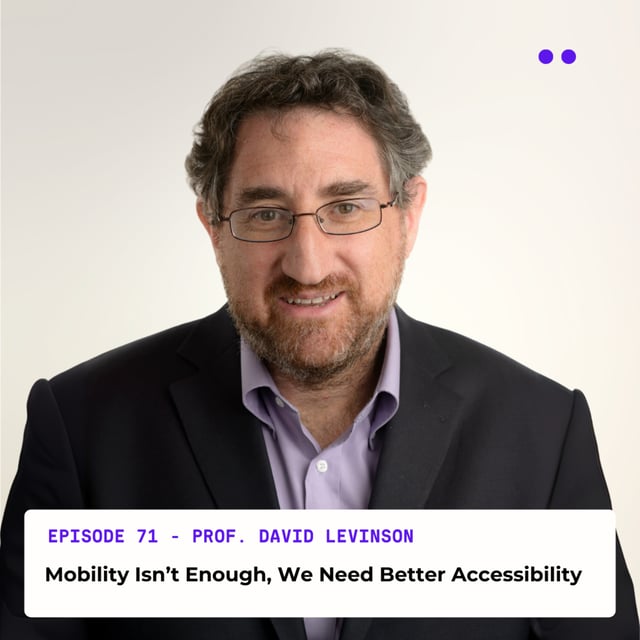 Mobility Isn’t Enough, We Need Better Accessibility | Interview with David Levinson image