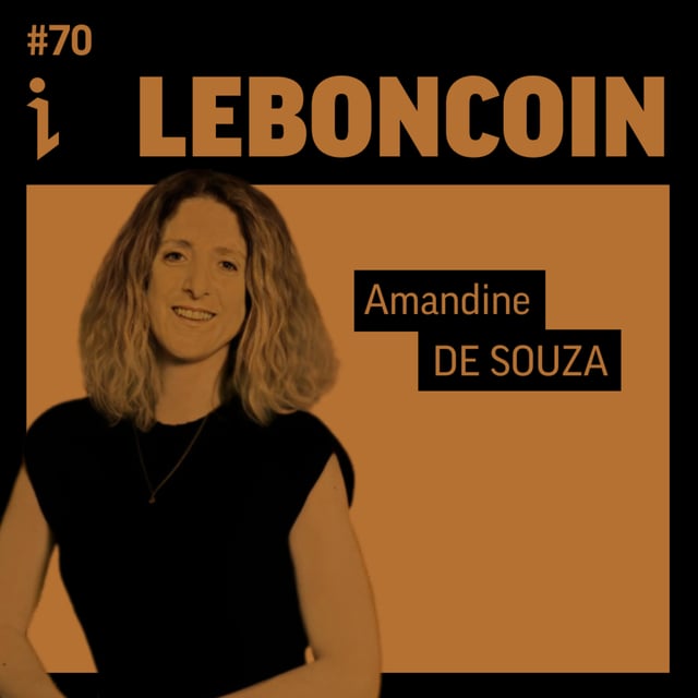 #70 – Amandine de Souza – Directrice Générale – leboncoin 🎙️ Elle donne sa vie au retail et finit aux commandes du recommerce made in France. image