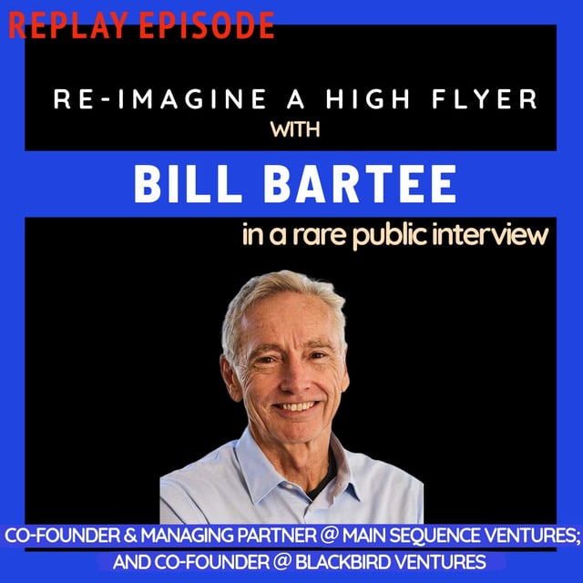 #180 Bill Bartee in a rare public interview: NASA's Influence to Co-Founding Blackbird + Main Sequence Ventures image