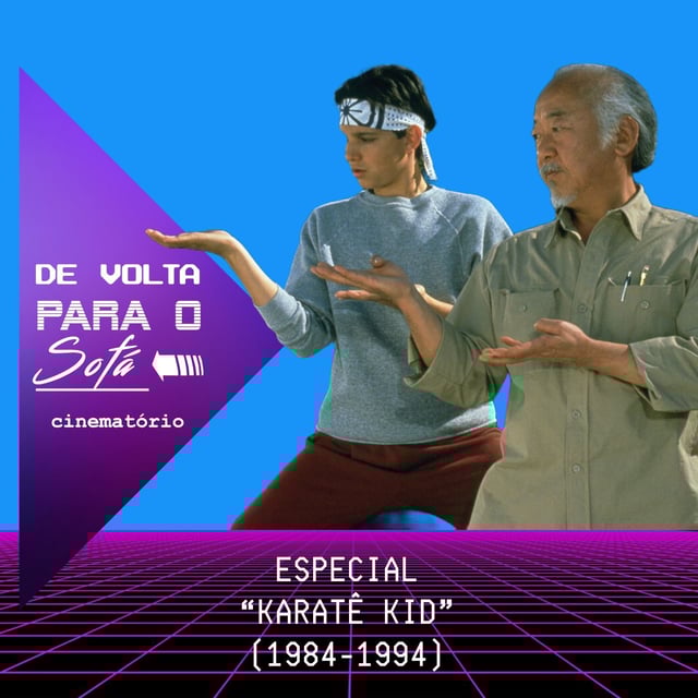 De Volta Para o Sofá: Especial “Karatê Kid“ image