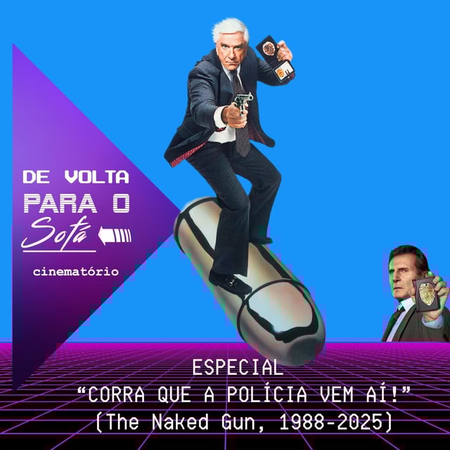 De Volta Para o Sofá: Especial “Corra que a Polícia Vem Aí!“ image