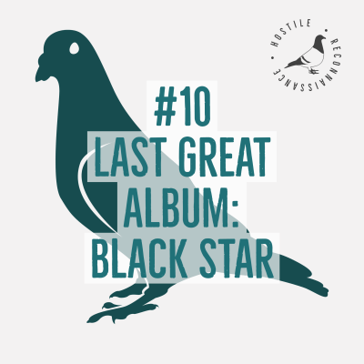 #10: Mos Def and Talib Kweli are Black Star - hip hop's last great album? image