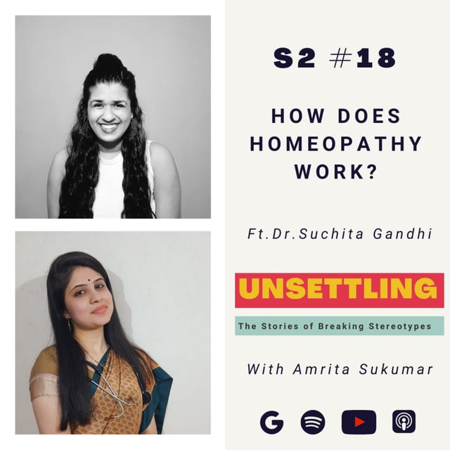 Ep-18: How does Homeopathy work? ft. Dr. Suchita Gandhi on UNSETTLING by Amrita Sukumar image