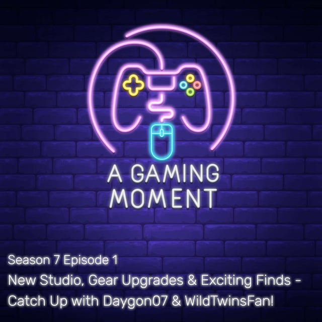 S7E1: New Studio, Gear Upgrades & Exciting Finds - Catch Up with Daygon07 & WildTwinsFan! image