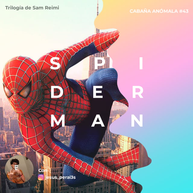 Cabaña Anómala #43 - Trilogía de Spider-Man - Sam Reimi image