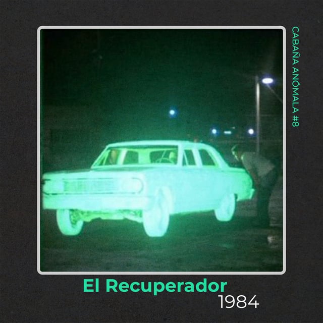 Cabaña Anómala #08 - El Recuperador (Repo Man) image