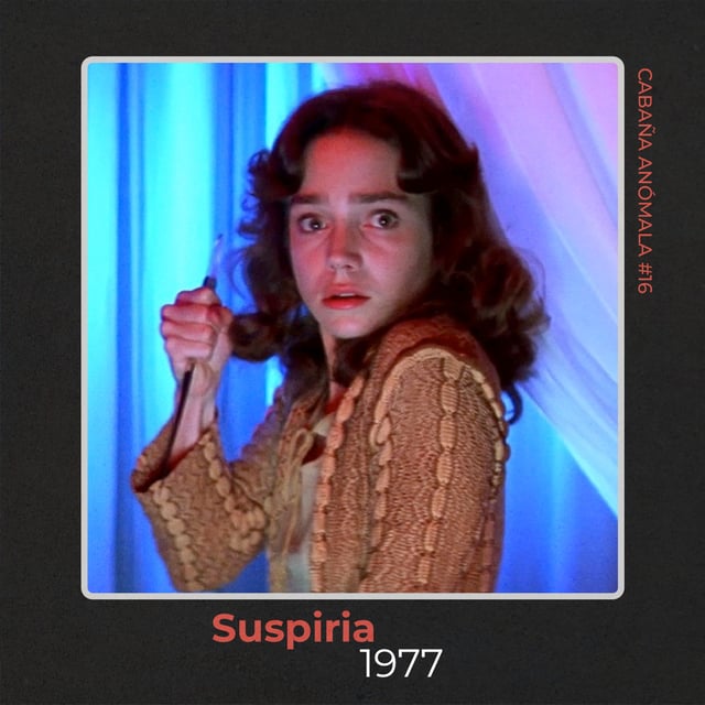 Cabaña Anómala #16 - Suspiria image