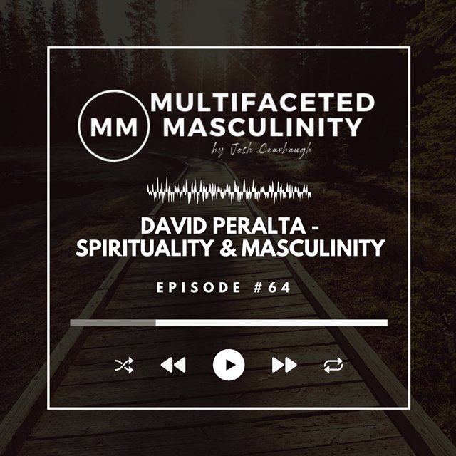 David Peralta - The Role of Spirituality in Healthy Masculinity | Ep. #64 image