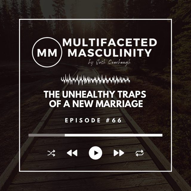 The Unhealthy Traps of a New Marriage | Ep. #66 image