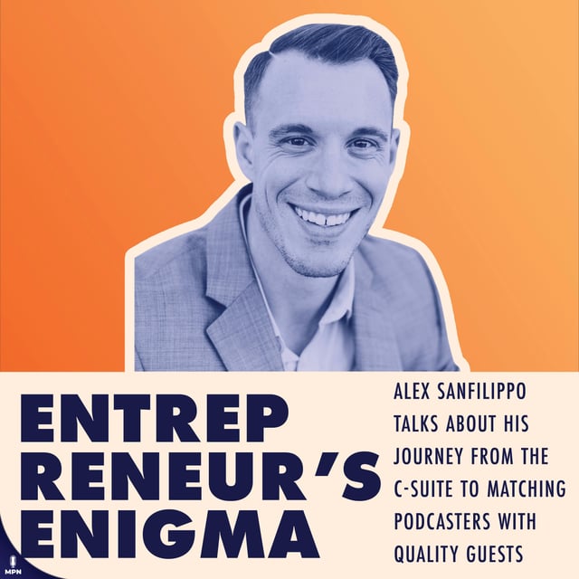 Alex Sanfilippo Talks About His Journey From The C-Suite To Matching Podcasters With Quality Guests image