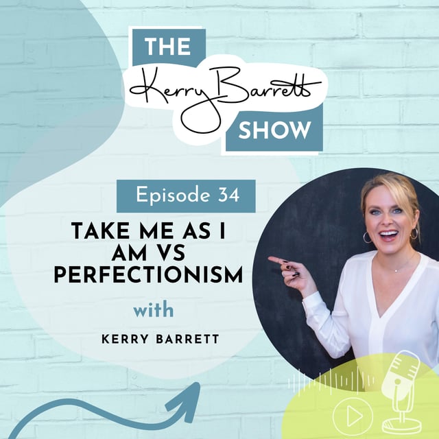 Episode 34: Take me as I am vs Perfectionism image