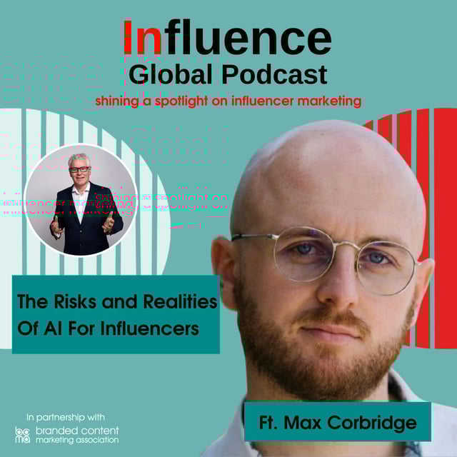 S9 Ep16: The Risks and Realities Of AI For Influencers Ft. Max Corbridge image