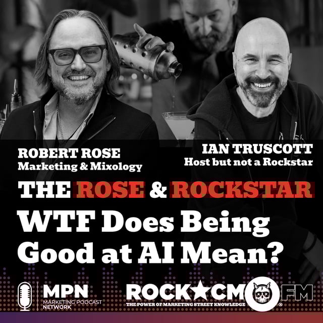 The Rose & Rockstar: WTF Does Being Good at AI Mean? image