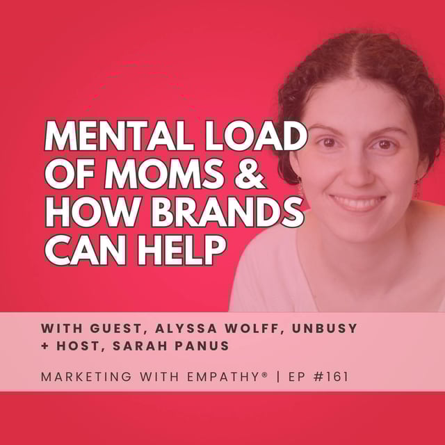 161. Mental Load of Moms & How Brands Can Help | Alyssa Wolff image
