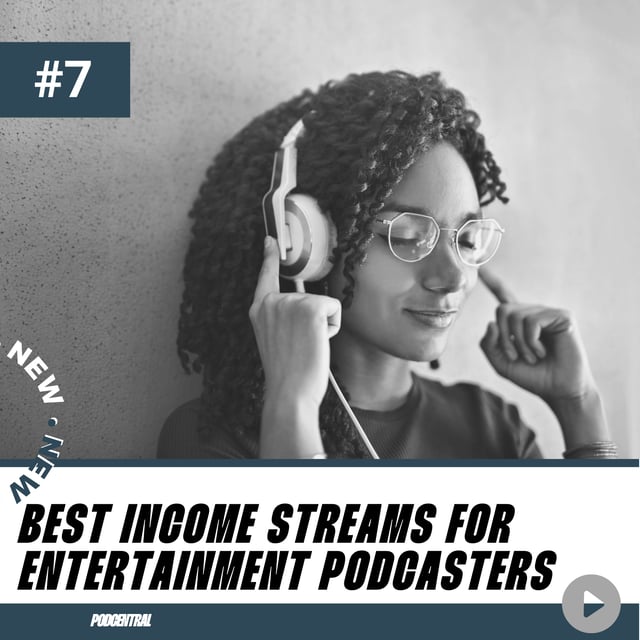 The Best Income Streams for Entertainment Podcasters image