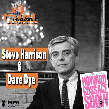 The Howard Gossage Show - with Steve Harrison & Dave Dye image