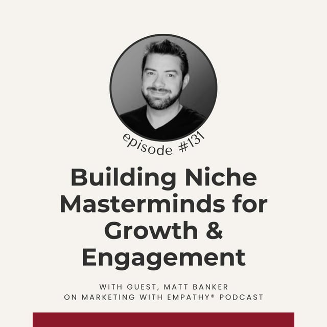 131. Building Niche Masterminds for Growth & Engagement image