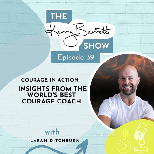 Episode 39 Courage in Action with the World's Most Courage Coach image