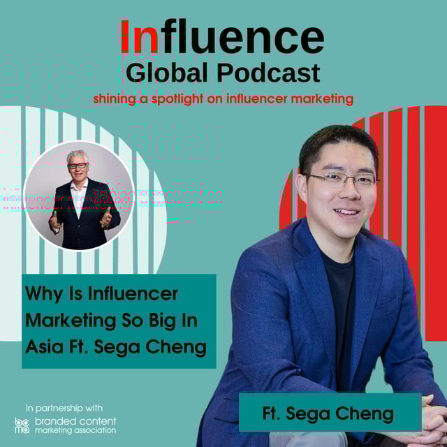 S9 Ep19: Why Is Influencer Marketing So Big In Asia Ft. Sega Cheng image