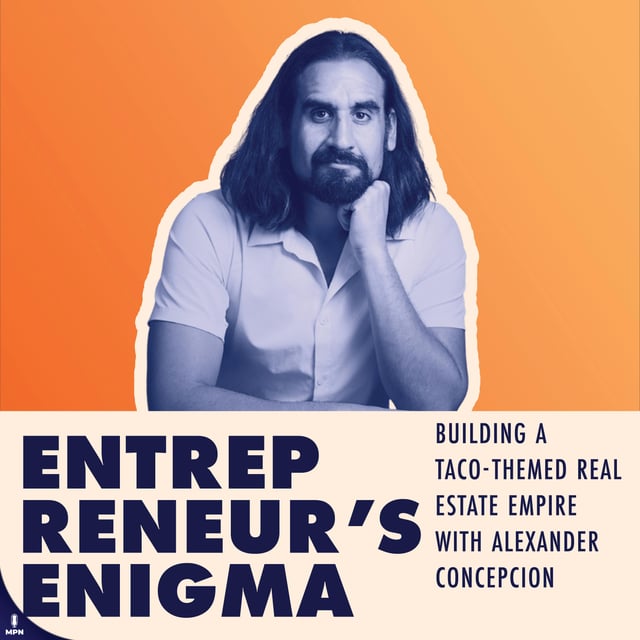 Building a Taco-Themed Real Estate Empire with Alexander Concepcion image