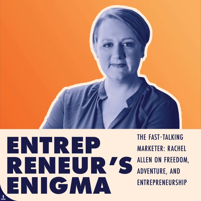 The Fast-Talking Marketer: Rachel Allen on Freedom, Adventure, and Entrepreneurship image