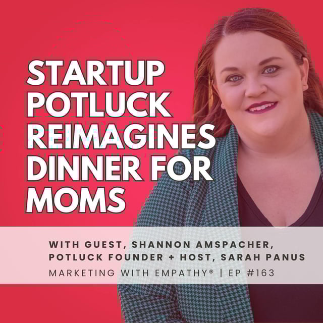 163. How Startup Potluck Reimagines Dinner for Moms - Shannon Amspacher image