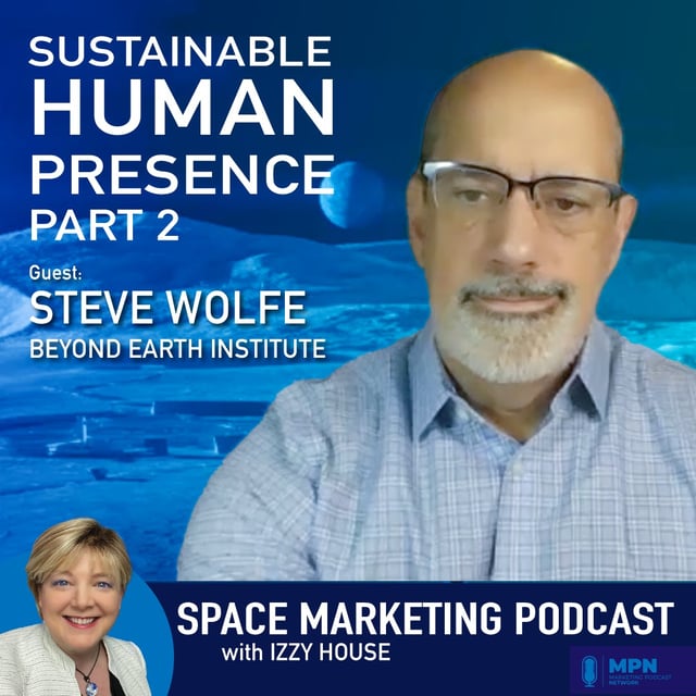 Space Marketing Podcast with Steve Wolfe from Beyond Earth Institute PART 2 image