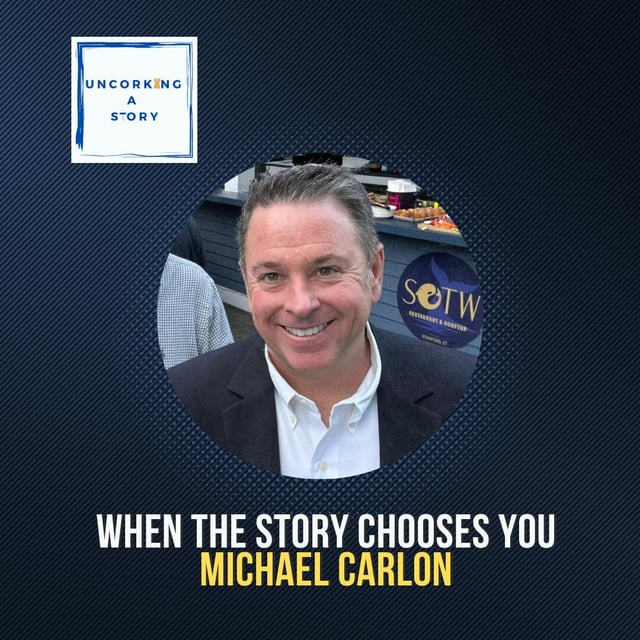 When the Story Chooses You: Mike Carlon Uncorks His Own Journey image