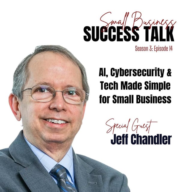 AI, Cybersecurity & Tech Made Simple for Small Business | Jeff Chandler of ZJAK Technologies image