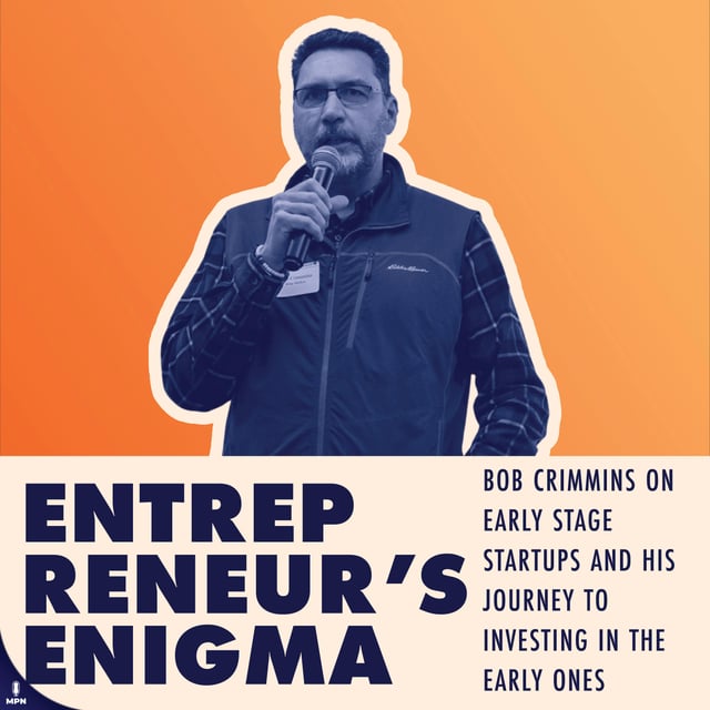 Bob Crimmins On Early Stage Startups And His Journey To Investing In The Early Ones image