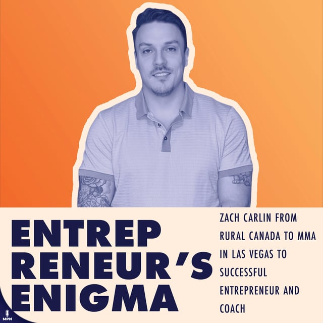 Zach Carlin From Rural Canada To MMA In Las Vegas To Successful Entrepreneur And Coach image