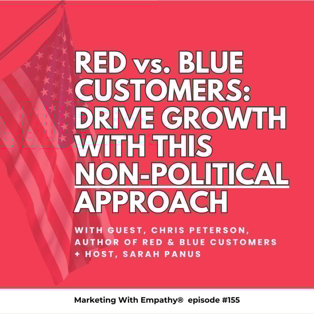 155. Red vs. Blue Customers: Drive Growth with this Non-Political Approach image